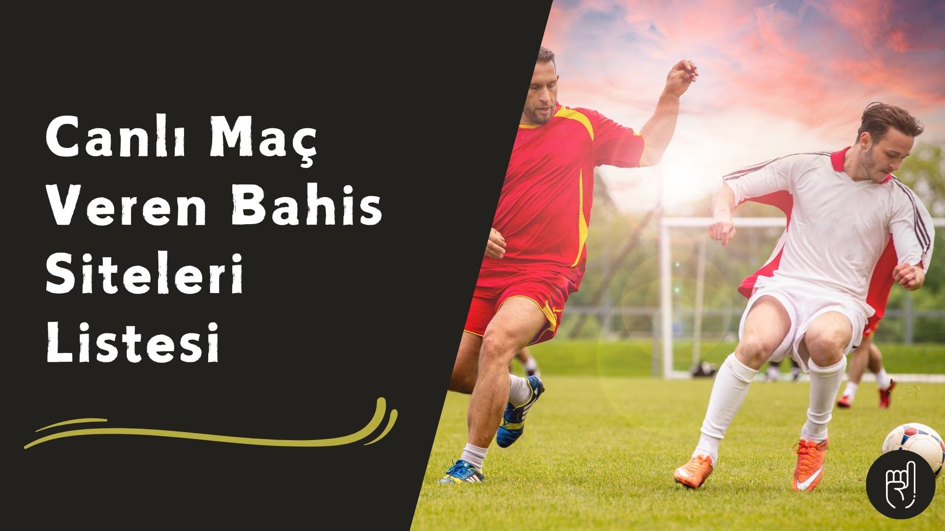 Canlı Maç Veren Bahis Siteleri Listesi ile Kesintisiz HD Maç Keyfi