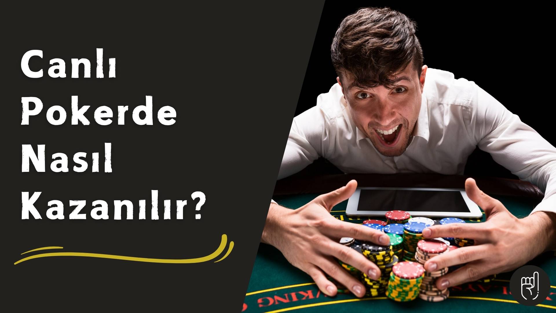 Canlı Pokerde Nasıl Kazanılır Önerisi Olan?
