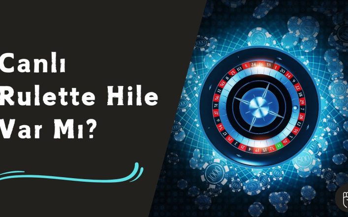 Canlı Rulette Hile Var Mı Nasıl Hileden Korunursunuz?
