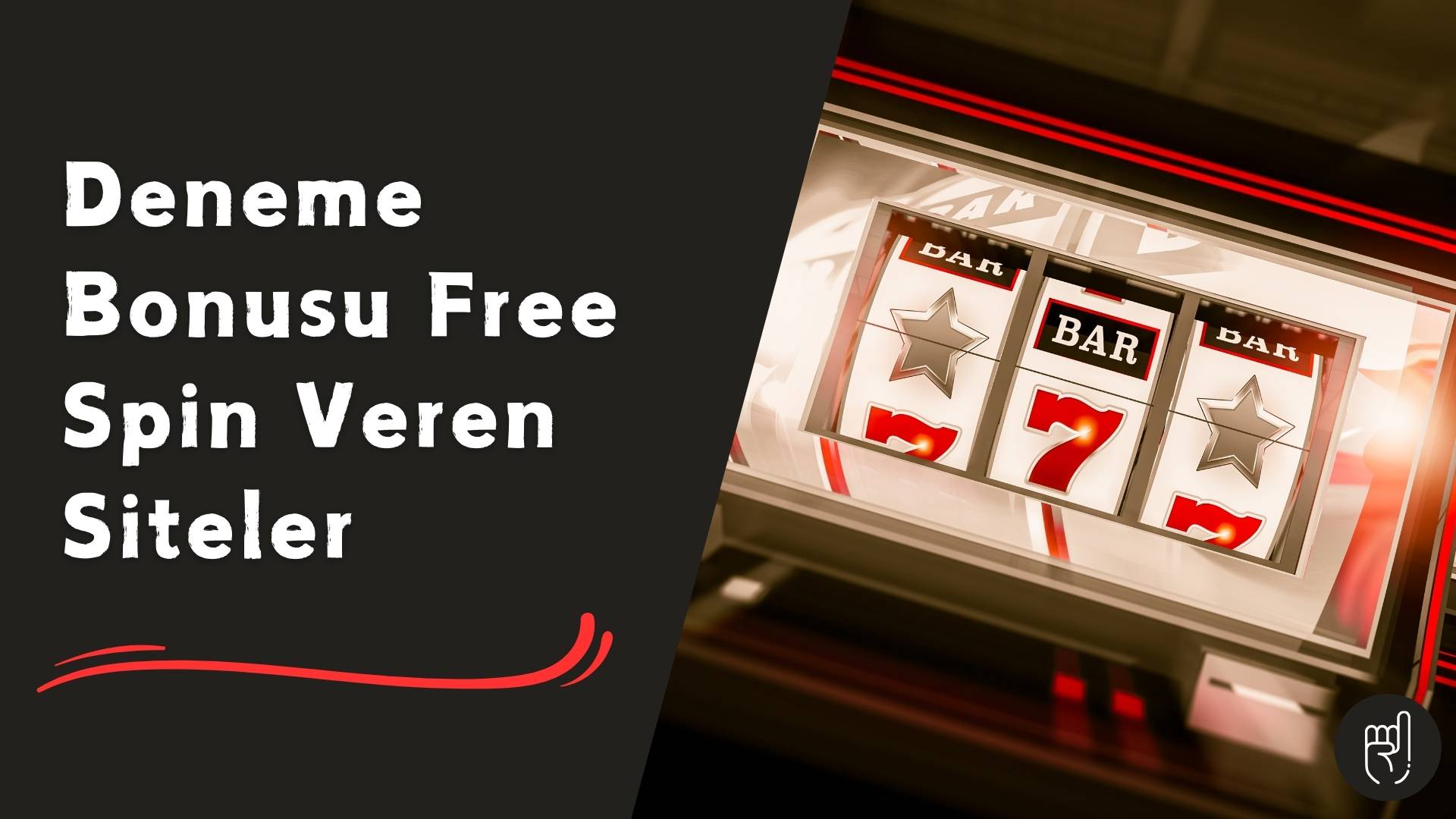 Deneme Bonusu Free Spin Veren Siteler Listelendi!